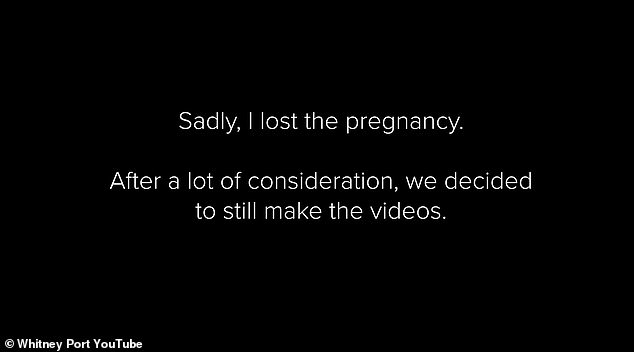 Heartbreaking: Whitney said in her Monday letter that she documented her pregnancy in a series of vlogs, which she still chooses to post after much study.