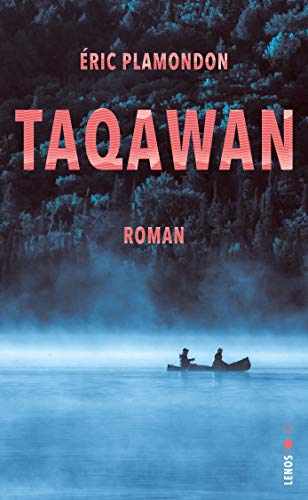 The Reality of Indigenous People in Canada - Eric Plamondon's novel "Taqawan" is much more than a crime thriller: The author talks about the world of Mi'gmaq and the dark aspects of Canadian Aboriginal politics: Literaturkritik.de