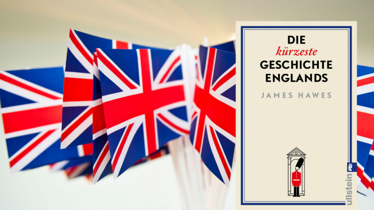 Das Buchcover von James Hawes: Die kürzeste Geschichte Englands vor britischen Flaggen (Buchcover Ullstein Verlag / Hintergrund (c) Ole Spata/dpa)